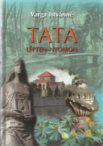 Varga Istv�nn� - Tata l�pten-nyomon