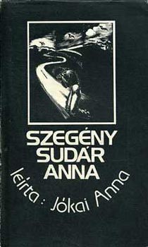 J�kai Anna - Szeg�ny Sud�r Anna