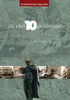 M�rialigeti-Mesz�na  (szerk.) - Az els� t�z �v t�rt�nete