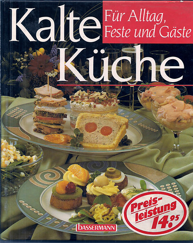 Silke Koch - Kalte Kche fr Alltag, Feste und Gste