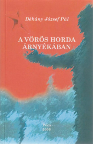 Dkny Jzsef Pl - A vrs horda rnykban