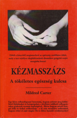 Mildred Carter - Kzmasszzs - A tkletes egszsg kulcsa