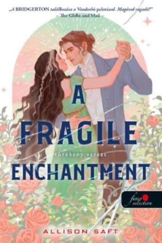 Allison Saft - A Fragile Enchantment - T�r�keny var�zs