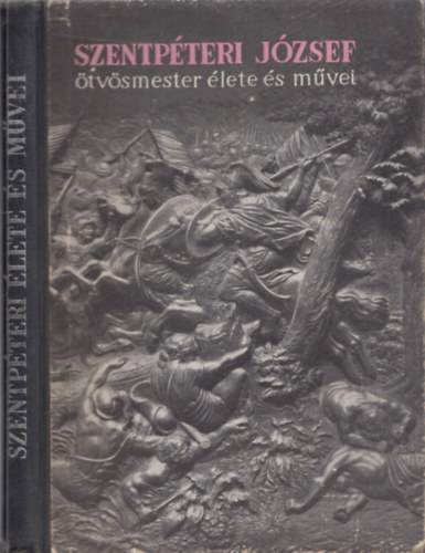 Mihalik Sndor - Szentpteri Jzsef tvsmester lete s mvei