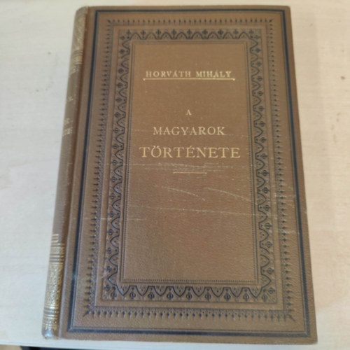 Horváth Mihály - A magyarok története rövid előadásban