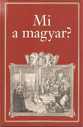 Mi a magyar? (Nemzeti knyvtr 75.)