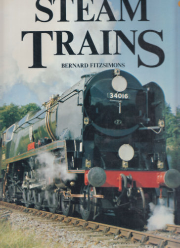 Bernard Fitzsimons (editor) - Steam Trains