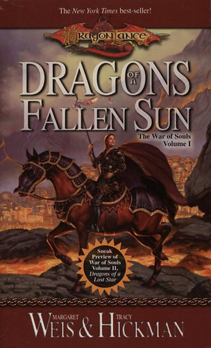 Tracy Hickman; Margaret Weis - Dragons of a Fallen Sun