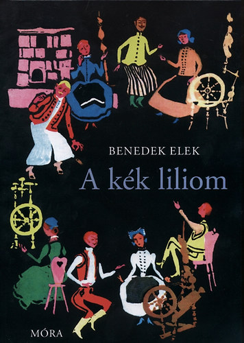 Benedek Elek - A kék liliom