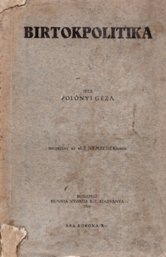 Pol�nyi G�za - Birtokpolitika