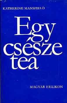 Katherine Mansfield - Egy csésze tea