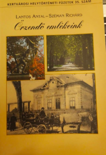 Lantos Antal, Sz�man Rich�rd - �rzend� eml�keink