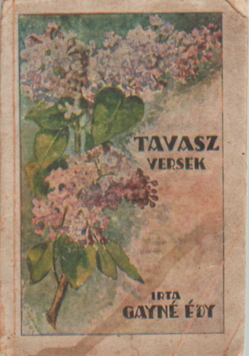 Gayné Édy - Tavasz versek