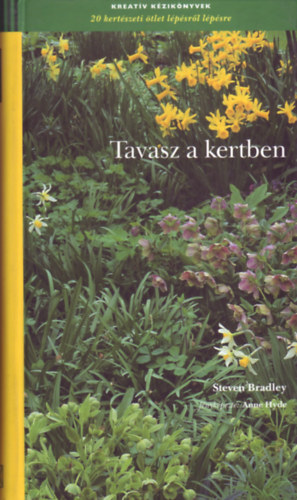 Anne Hyde Steven Bradley - Tavasz a kertben