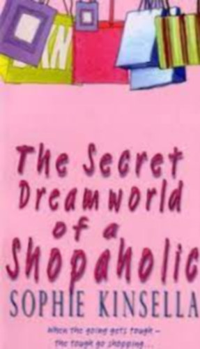 Sophie Kinsella - The Secret Dreamworld of a Shopaholic