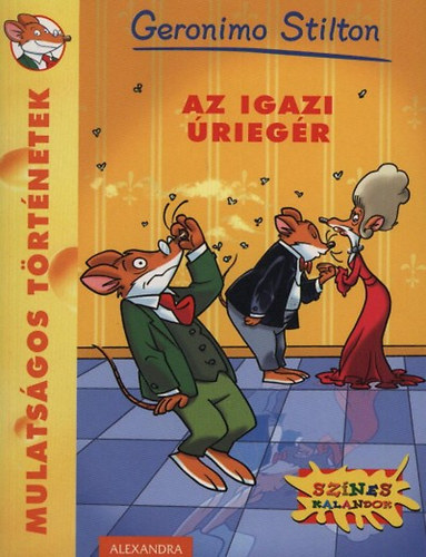 Geronimo Stilton - Az igazi úriegér