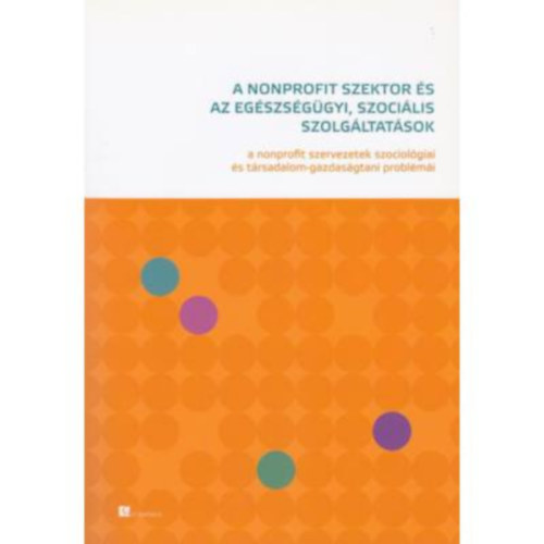 Vez�r Mih�ly Szretyk� Gy�rgy - A nonprofit szektor �s az eg�szs�g�gyi, szoci�lis szolg�ltat�sok