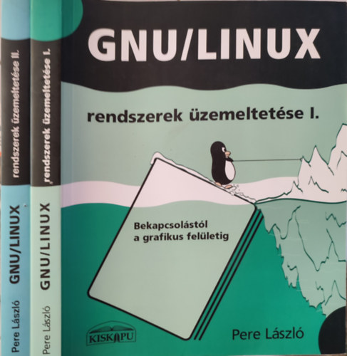Pere Lszl - GNU/LINUX rendszerek zemeltetse I-II.