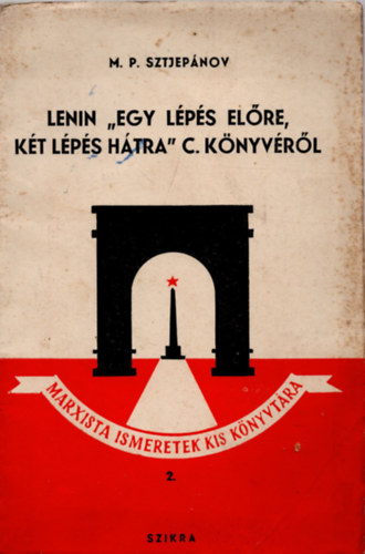 M. P. Sztjepnov - Lenin "Egy lps elre, kt lps htra" c. knyvrl