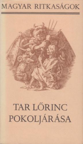 Belia György - Tar Lőrinc pokoljárása