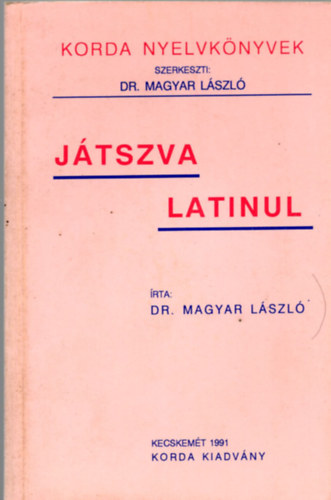 Dr. Magyar Lszl - Jtszva latinul