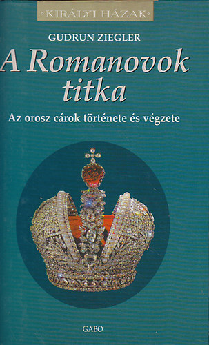 Gudrun Ziegler - A Romanovok titkai