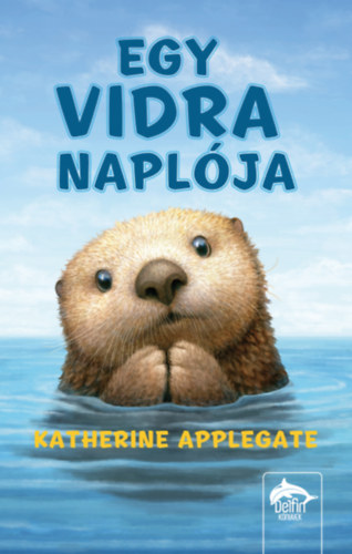 Katherine Applegate - Egy vidra napl�ja
