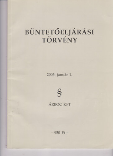 B�ntet�elj�r�si t�rv�ny 2005.janu�r 1.