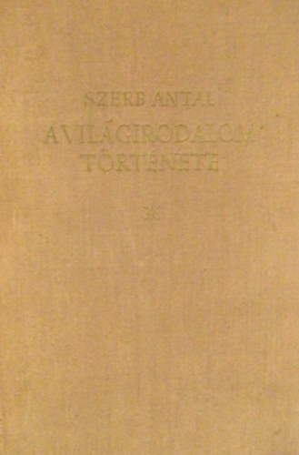 Szerb Antal - A vilgirodalom trtnete