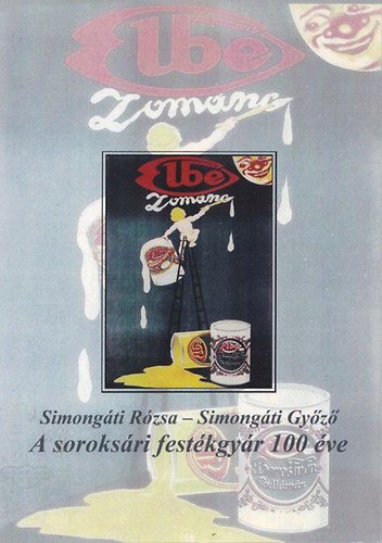 Simongti Gyz s Rzsa - A soroksri festkgyr 100 ve