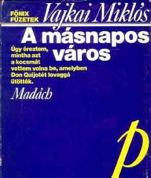 Vajkai Mikl�s - A m�snapos v�ros