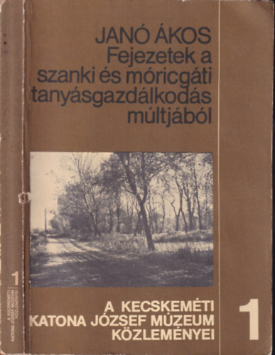 Jan kos - Fejezetek a szanki s mricgti tanysgazdlkods mltjbl