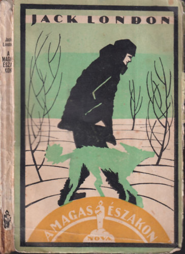 Jack London - A magas északon