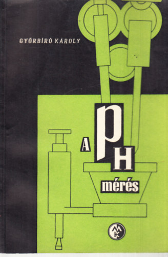 Győrbíró Károly - A ph mérés