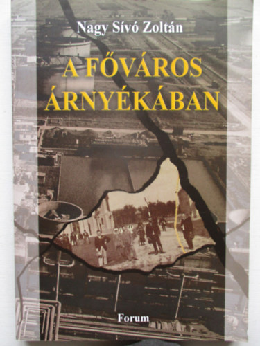 Nagysívó Zoltán - A főváros árnyékában