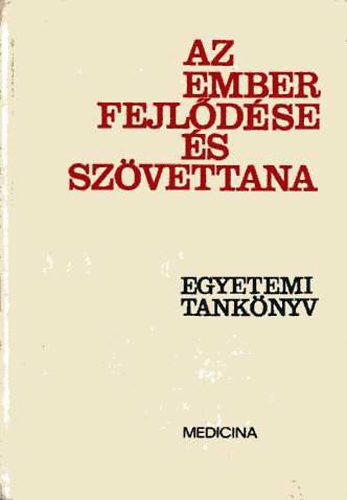 Törő Imre - Az ember fejlődése és szövettana I-II.