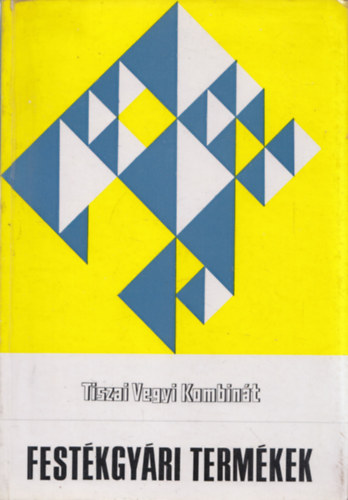 Fest�kgy�ri term�kek (Tiszai Vegyi Kombin�t)