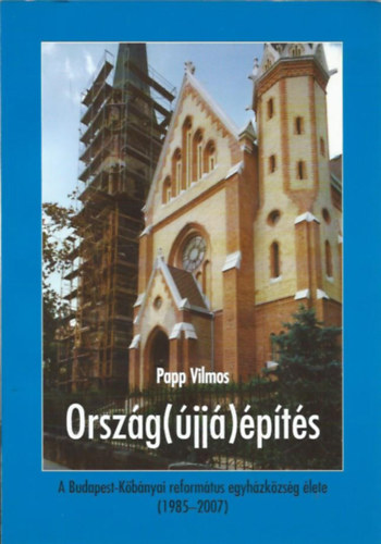Papp Vilmos - Orsz�g(�jj�)�p�t�s