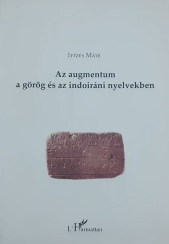 Ittzs Mt - Az augmentum a grg s az indoirni nyelvekben