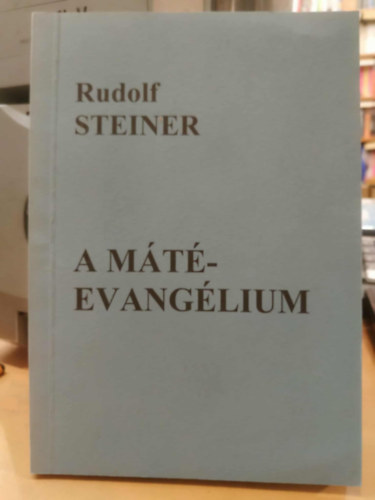 Rudolf Steiner - A M�t�-evang�lium