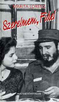 Marita Lorenz - Szerelmem, Fidel