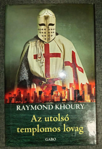 Raymond Khoury - Az utols� templomos lovag (The Last Templar)