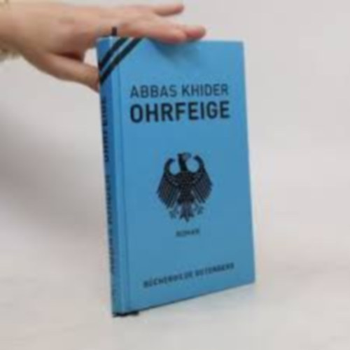 Abbas Khider - Ohrfeige - Roman