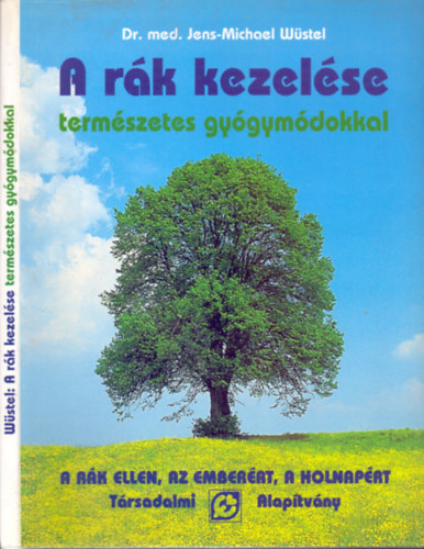 Dr. med. Jens-Michael Wstel - A rk kezelse termszetes gygymdokkal