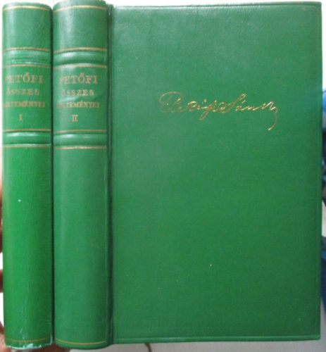 Pet�fi S�ndor - Pet�fi S�ndor �sszes k�ltem�nyei I-II. k�tet (b�rk�t�s)