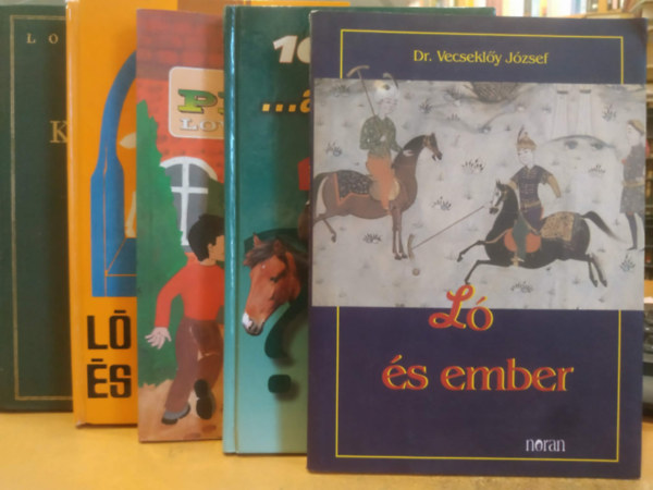 Dr. Vecsekl�y J�zsef, Flandorffer Tam�s-Hajas J�zsef, Sz�kely Istv�n, Huszthy �d�m Balogh Eszter - 5 db paci: L� �s ember; 100 j� k�rd�s ...a lovakr�l; Penny lovasiskola; L� �s lovagl�s; Lovas kislexikon (Lovasmester)