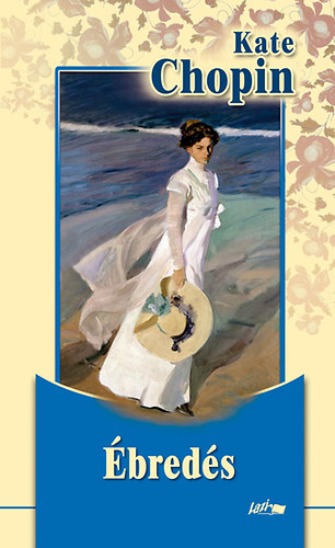 Kate Chopin - Ébredés