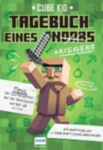 Tagebuch eines super-kriegers!!! - Ein Inoffizielles comic-Abenteuer f�r  Minecrafter (Cube Kid)