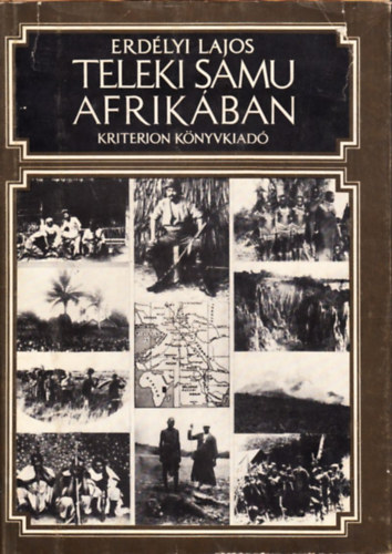 Erdlyi Lajos - Teleki Samu Afrikban