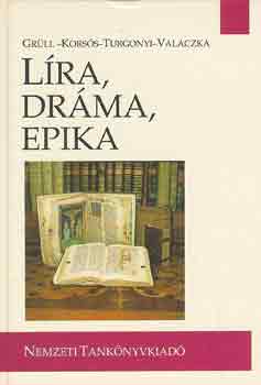Gr�ll-Kors�s-Turgonyi-Valaczka - L�ra, dr�ma, epika
